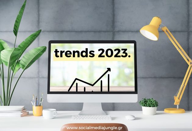 social-media-trends-2023-oi-taseis-pou-tha-epikratisoun-sta-koinonika-mesa-facebook-instagram-tiktok-youtube-pinterest-linkedin-tweeter (1)